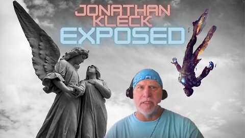 False Prophet Jonathan Kleck says "He is a Fallen Angel"