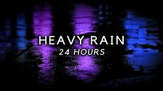 HEAVY RAIN at Night 24 Hours | Sleep Fast & Sleep Deep to Rain Sounds for Sleeping