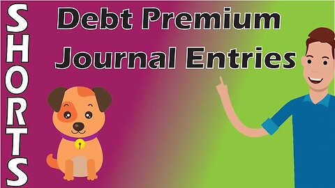 #AccountingShorts: Debt Issuance Premium Accounting #Shorts