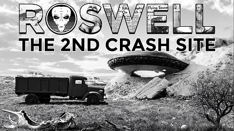 Roswell The 2nd Crash Site (Why Now)