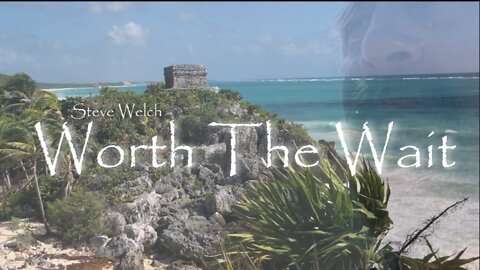 "Worth The Wait" Official Music Video - Tulum Mayan Ruins Mexico