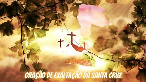 Exaltação da Santa Cruz #cruz #exaltação #santacruz #exaltación #oração