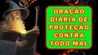 🛑ORAÇÃO DIÁRIA 🙏DE PROTEÇÃO CONTRA TODO MAL🙏