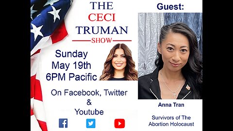 5-19-2024 The Ceci Truman Show with guest Anna Tran