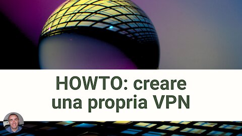 Howto: Configurare la propria VPN su server privato virtuale