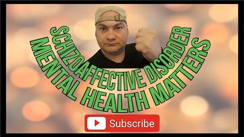 Schizoaffective Disorder/Mental Health Matters (MrSheltonTV2)