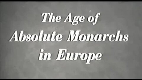 The Age of Absolute Monarchs in Europe