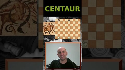 The Centaur - Top ten forgotten chess pieces! #5 (chess variants of history)