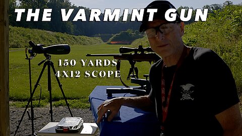 The Varmint Gun 150 Yards