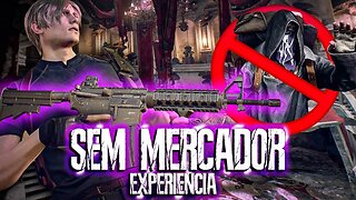 SEM MERCADOR - EXPERIÊNCIA (PRO - CASTELO) - RE4 REMAKE