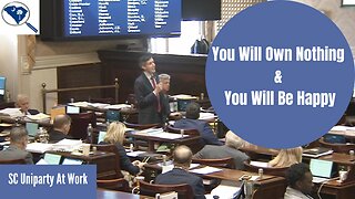 You Will Own Nothing & You Will Be Happy - SC House Budget Debate