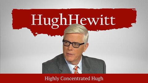 The Hugh Hewitt Show I September 6th, 2022