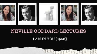 Neville Goddard Lectures/I AM In You/Modern Mystic