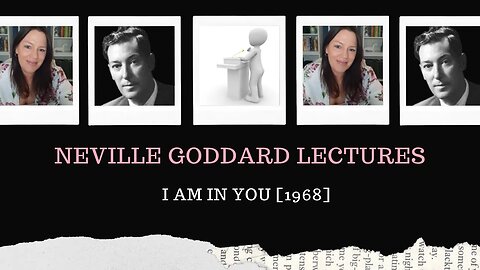 Neville Goddard Lectures/I AM In You/Modern Mystic