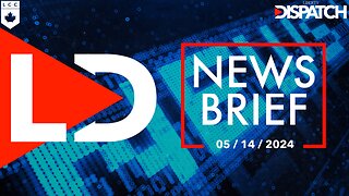 LD NEWS BRIEF: 05/14/2024