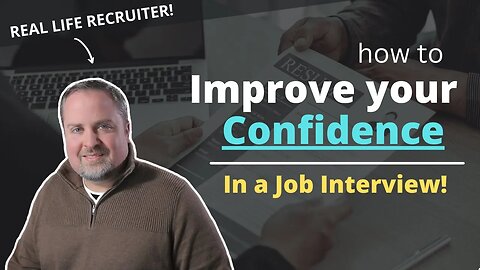 How To Be More Confident in Job Interviews - 10 Tips to Reduce Interview Anxiety