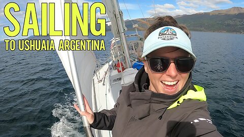 Sailing The Beagle Channel to Ushuaia Argentina [Ep. 111]
