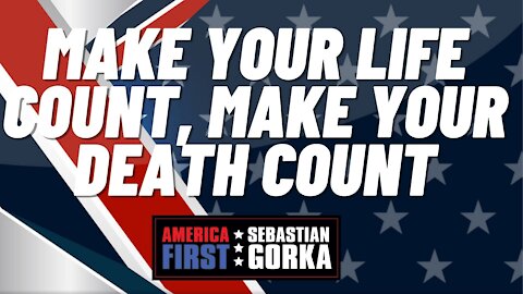 Make your life count, make your death count. John Lovell with Sebastian Gorka on AMERICA First