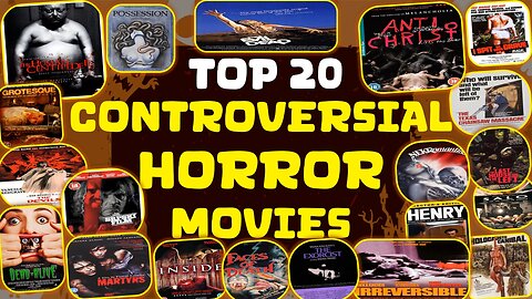 Top 20 Most Controversial Horror Movies of All Time!