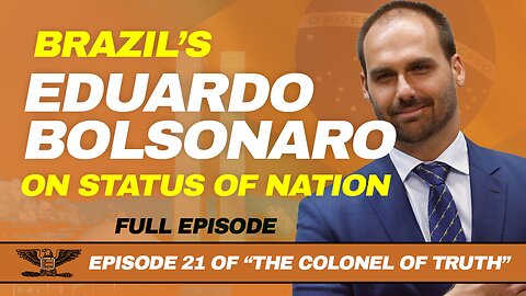 BRAZILIAN CONGRESSMAN EDUARDO BOLSONARO TALKS ABOUT ELECTION EQUIPMENT AND FREE SPEECH SUPPRESSION