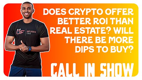 F&F Call In Show: Does Crypto Offer Better ROI Than Real Estate?