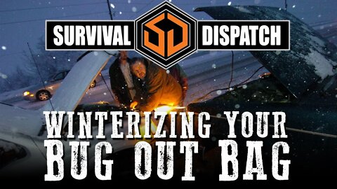 Survival Dispatch Live: Winterizing Your Bug Out Bag