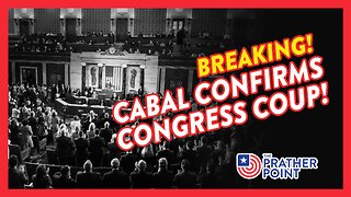 BREAKING: CABAL CONFIRMS CONGRESS COUP!