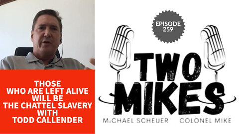 Todd Callender: Those Who Are Left Alive Will Be The Chattel Slavery