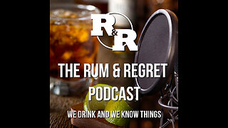 Rum & Regret: Much Ado About Upcoming #TV #Movies #VideoGames #Podcast