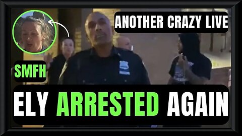 🍁🚔🎥 NYPD Gone Wild - Ely Set Up & Arrested Again - #nypd #arrest #mustwatch