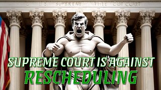 Supreme Court Kicks Rescheduling in the Balls