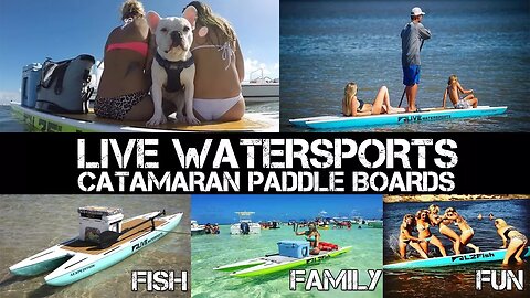 Live Watersports Catamaran Paddleboards: iCAST 2017 Report