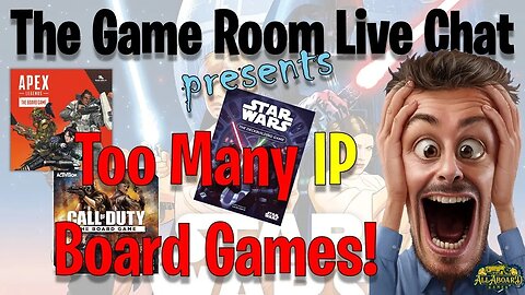 The AllAboard Game Room | Too Many IP Games!