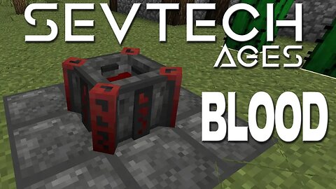 Minecraft SevTech Ages ep 15 - Trying To Figure Out Blood Magic.