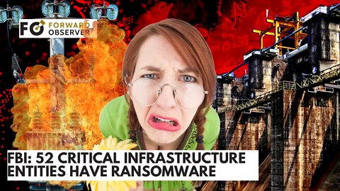 FBI: 52 critical infrastructure entities have ransomware: The Daily SA for Thursday 10 MAR 2022