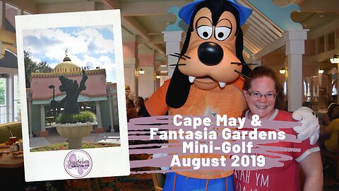Breakfast at Cape May Cafe | Mini-Golfing at Fantasia Gardens | Florida Vacation August 2019