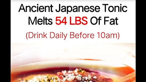 Ancient Japanese tonic melts 54LBD of fat