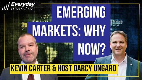 Emerging Markets: Why Now? Kevin Carter