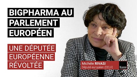 Big pharma au Parlement Européen - Interview de l'eurodéputée Michèle Rivasi!