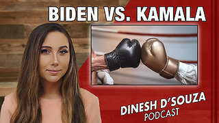 BIDEN VS. KAMALA Dinesh D’Souza Podcast Ep 871