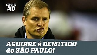 DIEGO AGUIRRE é DEMITIDO do SÃO PAULO! Foi JUSTO?