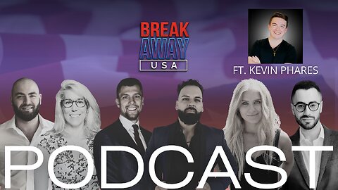 Kevin Phares joins The Break Away USA PODCAST
