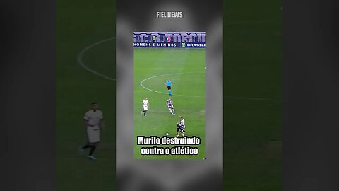 MURILO DESTRUINDO O ATLÉTICO-MG