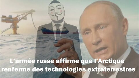 Eden Anonymous - L’armée russe affirme que l’Arctique renferme des technologies extraterrestres.