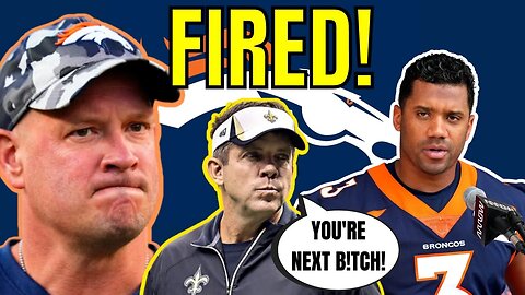 Broncos FIRE COACH NATHANIEL HACKETT! Is Russell Wilson DOOMED?! Sean Payton NEXT?!