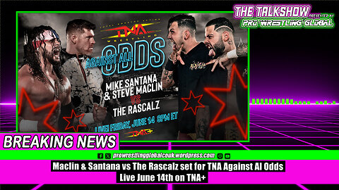 Maclin & Santana vs The Rascalz set for TNA Against Al Odds Live June 14th on TNA+