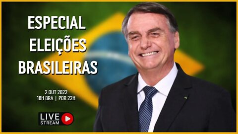 ESPECIAL ELEIÇÕES BRASILEIRAS (2022)