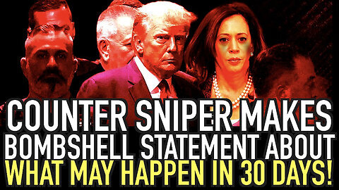 Secret Service Counter Sniper Makes BOMBSHELL Statement About What May Happen In 30 Days!