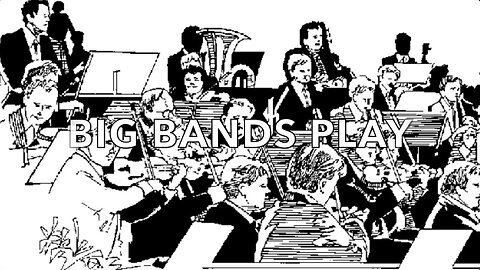 BIG BANDS PLAY