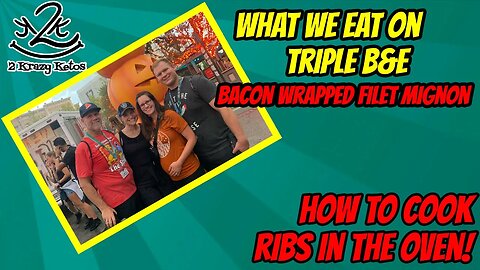 What we eat on Triple B&E | How to cook Ribs in the oven | Bacon wrapped Filet Mignon in the Airfyer